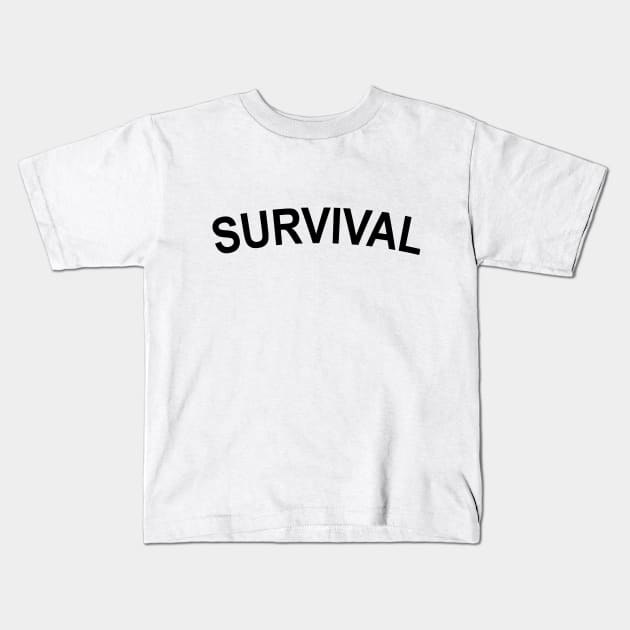 Survival Kids T-Shirt by Mojoswork